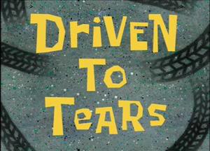 77a Driven to Tears.jpg